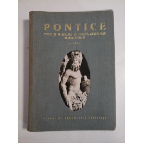 PONTICE * STUDII SI MATERIALE DE ISTORIE, ARHEOLOGIE SI MUZEOGRAFIE, 1968 PONTICE * STUDII SI MATERIALE DE ISTORIE, ARHEOLOGIE SI MUZEOGRAFIE, 1968